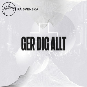 收聽Hillsong På Svenska的Du Lämnar Mig Aldrig歌詞歌曲