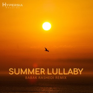 Listen to Summer Lullaby (Babak Rashedi Radio Remix) song with lyrics from Hypersia