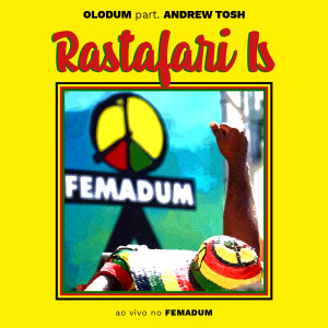 Listen to Rastafari Is (Ao Vivo No Femadum) song with lyrics from Olodum