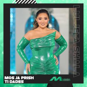 ดาวน์โหลดและฟังเพลง Mos ja prish ti Dades พร้อมเนื้อเพลงจาก Luljeta Shala