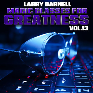 Album Magic Glasses for Greatness, Vol. 13 from Larry Darnell