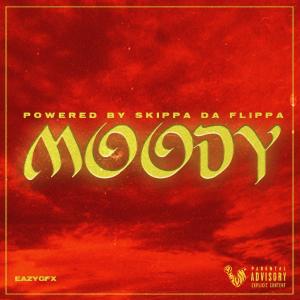 Skippa Da Flippa的專輯Moody (Explicit)