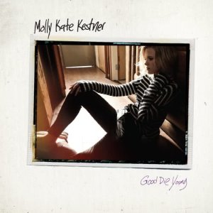 收聽Molly Kate Kestner的Good Die Young歌詞歌曲