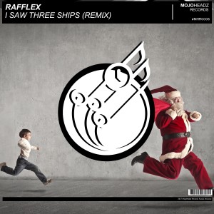 Rafflex的專輯I Saw Three Ships (Remix)