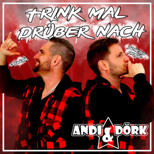 Andi & Dörk的專輯Trink mal drüber nach