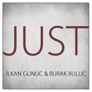 ดาวน์โหลดและฟังเพลง Just (其他) พร้อมเนื้อเพลงจาก İlkan Günüç