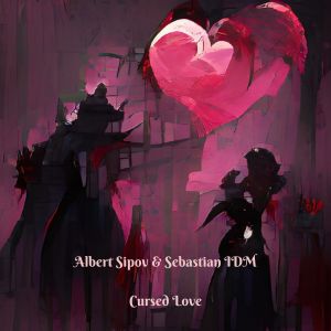 收聽Albert Sipov的Cursed Love歌詞歌曲