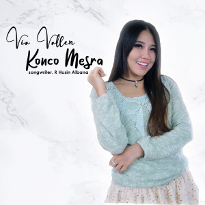 ดาวน์โหลดและฟังเพลง Konco Mesra พร้อมเนื้อเพลงจาก Via Vallen