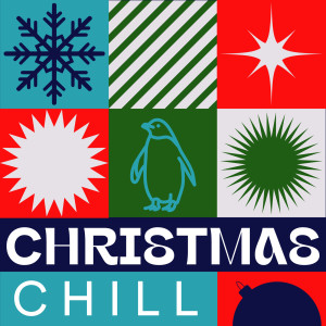 อัลบัม Christmas Chill (Explicit) ศิลปิน Various