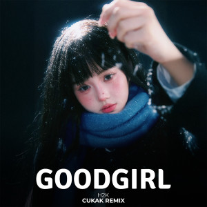 收聽Cukak的Goodgirl (Remix|- Beat)歌詞歌曲
