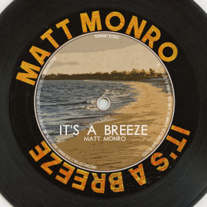 Matt Monro的專輯It's a Breeze (Remastered 2014)