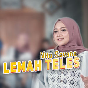 Listen to Lemah Teles song with lyrics from Nita Savana