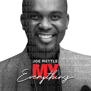 Listen to My Everything song with lyrics from Joe Mettle