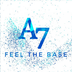 Listen to Feel The Bass song with lyrics from A7