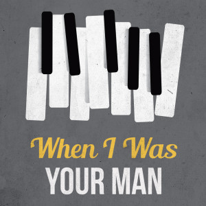 收听When I Was Your Man的Locked Out of Heaven (Piano Version)歌词歌曲