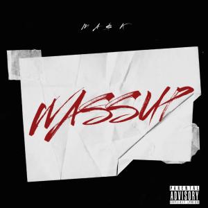 收聽MA$K的Wassup (Explicit)歌詞歌曲
