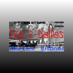 ดาวน์โหลดและฟังเพลง Trip To Dallas (feat. RellDrama) (Explicit) พร้อมเนื้อเพลงจาก Allan Chrizt