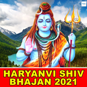 Album Haryanvi Shiv Bhajan 2021 oleh Iwan Fals & Various Artists