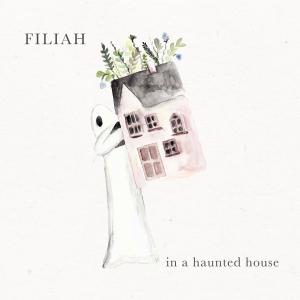 Album In a Haunted House from Filiah