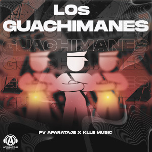 Los Guachimanes dari PV Aparataje