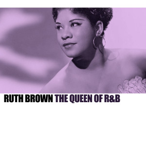 The Queen Of R&B dari RUTH BROWN