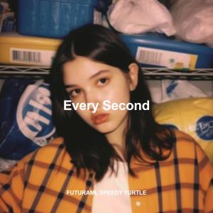 收听FUTURAMI的Every Second (Sped Up)歌词歌曲