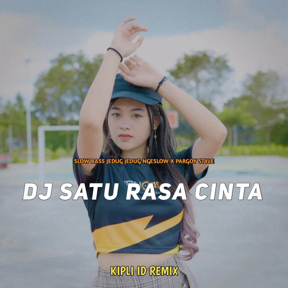 DJ SATU RASA CINTA JEDUG JEDUG X PARGOY STYLE