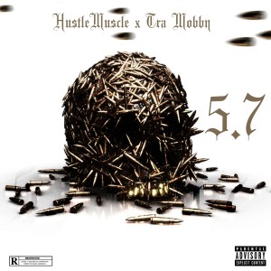 收聽Hustle Muscle的5.7 (feat. Tra Mobbn) (Explicit)歌詞歌曲