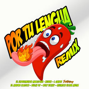 El Experimento Macgyver的专辑Por Tu Lengua (Remix) (Explicit)