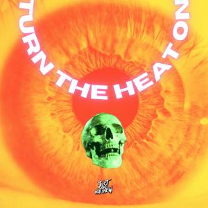 收聽Just Matthew™的Turn The Heat On歌詞歌曲