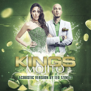 收聽KINGS的Mojito (Acoustic Version)歌詞歌曲