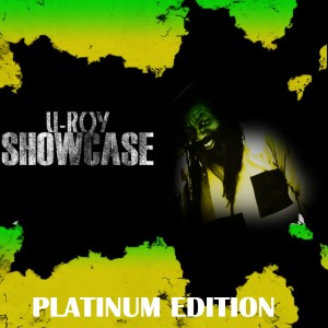 U-Roy的專輯U-Roy Showcase Platinum Edition