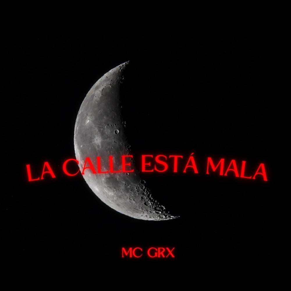 La calle está mala