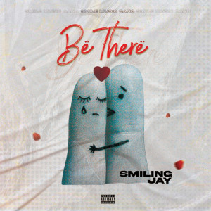 Album Be There (Explicit) from Smiling Jay