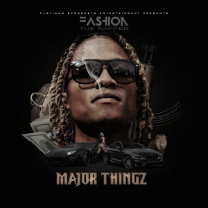 Listen to Major Thingz song with lyrics from Fashion The Rapper