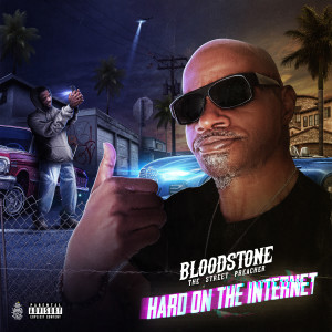 Bloodstone The Street Preacher的專輯Hard On The Internet