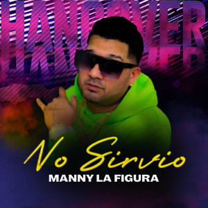 Manny La Figura的專輯No Sirvio
