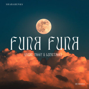 收聽Shabarenks的Funa Funa歌詞歌曲