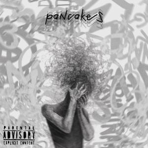 ดาวน์โหลดและฟังเพลง pancakes (Explicit) พร้อมเนื้อเพลงจาก Malick