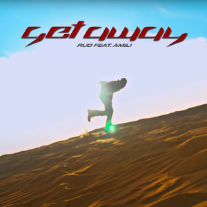 Listen to Get Away (feat. 艾蜜莉AMILI) (Explicit) song with lyrics from RUD