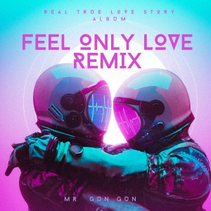 Album Feel Only Love Remix oleh Bang Gun Gun