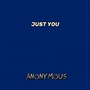 Anonymous的專輯Just You