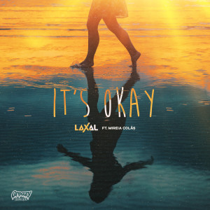 Dengarkan lagu It's Okay nyanyian LaXaL dengan lirik