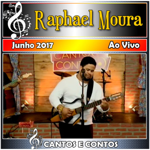 Raphael Moura的專輯Cantos & Contos Com Raphael Moura Ao Vivo - 2017