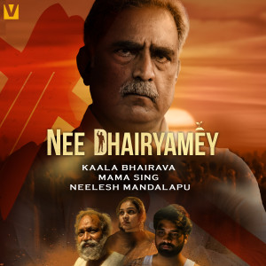Album Nee Dhairyamey from Kaala Bhairava