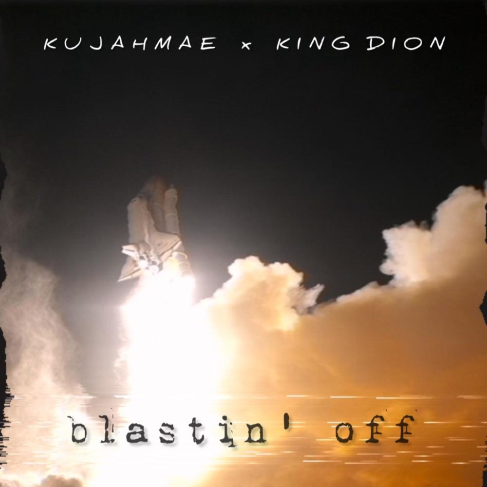 Blastin' Off! (feat. King Dion) (Explicit)