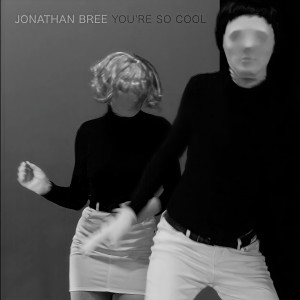 收聽Jonathan Bree的You're so Cool歌詞歌曲