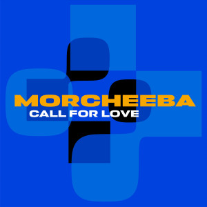 Morcheeba的專輯Call For Love