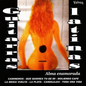 收聽Guitarras Latinas的La Media Vuelta歌詞歌曲