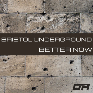 ดาวน์โหลดและฟังเพลง Better Now พร้อมเนื้อเพลงจาก Bristol Underground